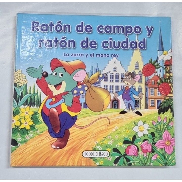 Ratón de campo y ratón de ciudad. La zorra y el mono rey.